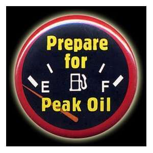  Prepare for Peak Oil Button with Pin Back 