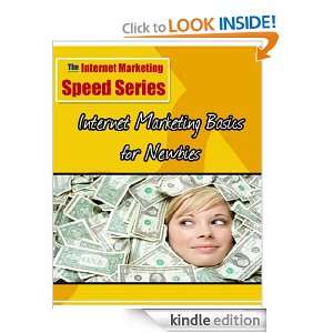 Internet Marketing for Newbies,THE INTERNET Merchandising SPEED 