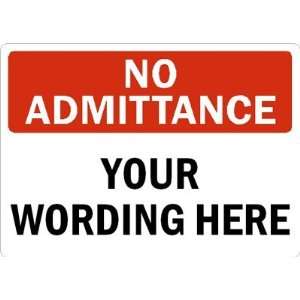  No Admittance YOUR WORDING HERE Reflect Adhesive Sign, 10 