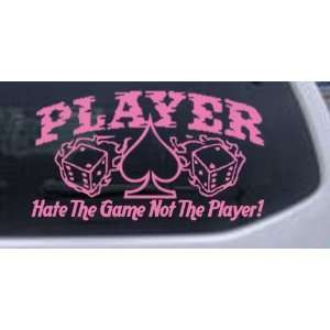  Hate the Game not the Player Funny Car Window Wall Laptop 