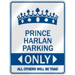   PRINCE HARLAN PARKING ONLY  PARKING SIGN NAME