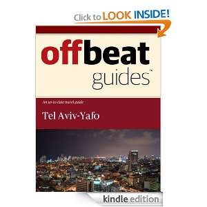 Tel Aviv Travel Guide Offbeat Guides  Kindle Store