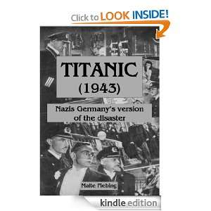 TITANIC (1943) Nazi Germanys version of the disaster Malte Fiebing 