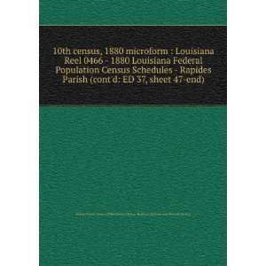  10th census, 1880 microform  Louisiana. Reel 0466   1880 