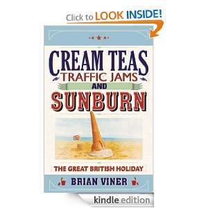 Cream Teas, Traffic Jams and Sunburn Brian Viner  Kindle 