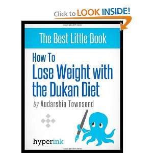 How to Lose Weight with the Dukan Diet Audarshia Townsend 