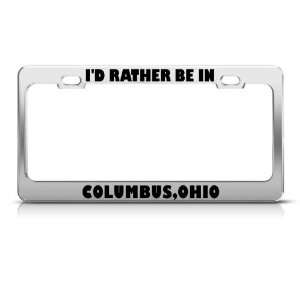  ID Rather Be In Columbus Ohio Metal license plate frame 