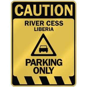   CAUTION RIVER CESS PARKING ONLY  PARKING SIGN LIBERIA 