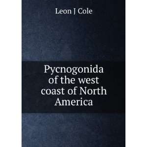  Pycnogonida of the west coast of North America Leon J 