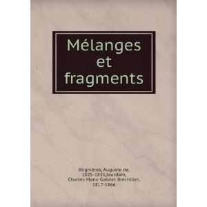 MÃ©langes et fragments Auguste de, 1825 1851,Jourdain, Charles 