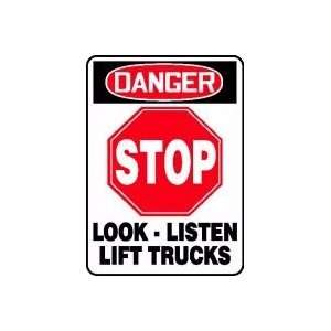 DANGER STOP LOOK LISTEN LIFT TRUCKS Sign   14 x 10 Adhesive Dura 
