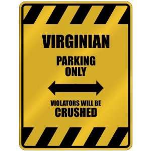   PARKING ONLY VIOLATORS WILL BE CRUSHED  PARKING SIGN STATE VIRGINIA