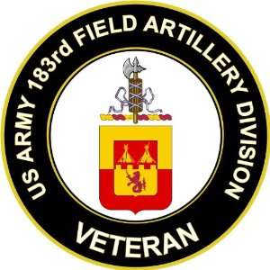  US Army Veteran 183rd Field Artillery Division Sticker 