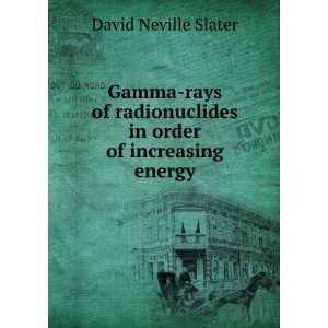  Gamma rays of radionuclides in order of increasing energy 