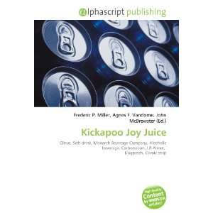  Kickapoo Joy Juice (9786134025300) Books