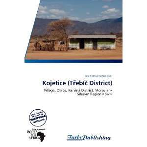   Kojetice (Tebí District) (9786138784081) Erik Yama Étienne Books