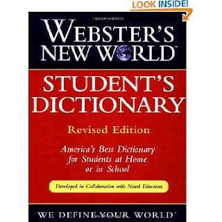 Websters New World Students Dictionary by Jonathan L. Goldman and 
