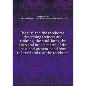 The turf and the racehorse  describing trainers and training, the 