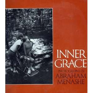   INNER GRACE PHOTOGRAPHS BY ABRAHAM MENASHE Abraham Menashe Books