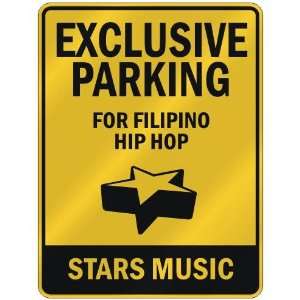    FOR FILIPINO HIP HOP STARS  PARKING SIGN MUSIC