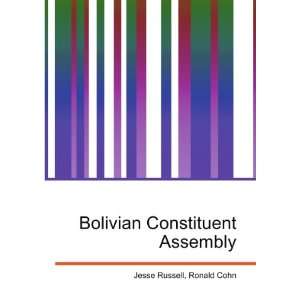  Bolivian Constituent Assembly Ronald Cohn Jesse Russell 