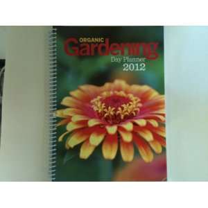  Organic Gardening Day Planner 2012 (9781609612290) Ethne 