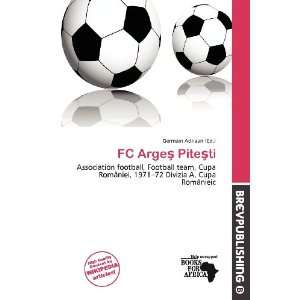  FC Arge Piteti (9786200687845) Germain Adriaan Books