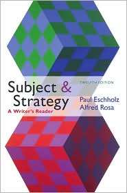 Subject and Strategy A Writers Reader, (0312612737), Paul Eschholz 