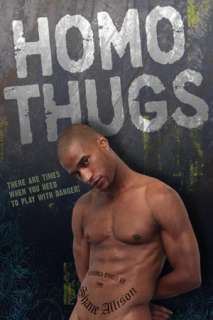   Homo Thugs by Shane Allison, STARbooks Press  NOOK 