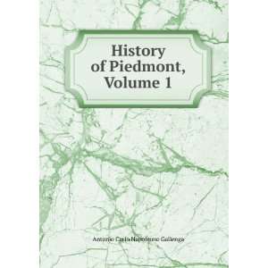   History of Piedmont, Volume 1 Antonio Carlo Napoleone Gallenga Books