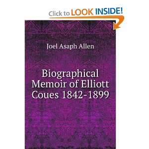   Memoir of Elliott Coues 1842 1899 Joel Asaph Allen Books