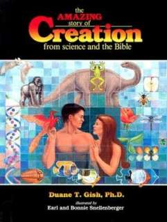   The Amazing Story of Creation From Science and the 