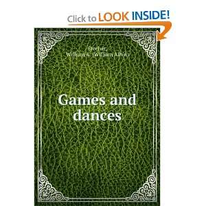    Games and dances William A. (William Albin) Stecher Books