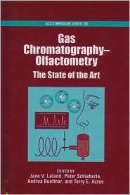 Gas Chromatography Olfactometry The State of the Art, (0841237131 