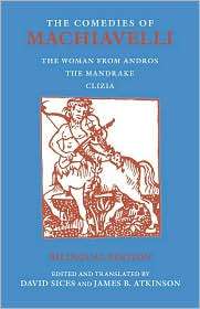 The Comedies of Machiavelli (Bilingual Edition) The Woman from Andros 