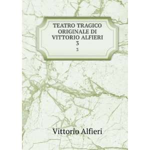   ORIGINALE DI VITTORIO ALFIERI. 3 Vittorio Alfieri  Books