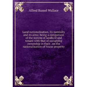   on the nationalisation of house property Alfred Russel Wallace Books