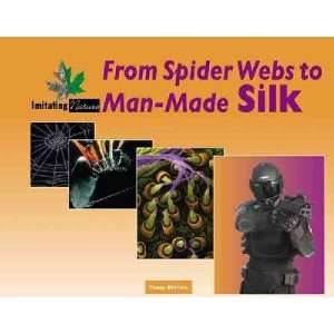 From Spider Webs To Man made Silk Toney Allman Books