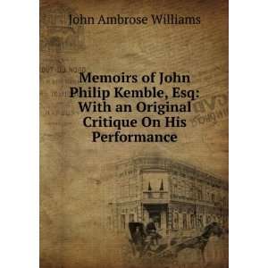   an Original Critique On His Performance John Ambrose Williams Books
