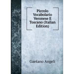   Veronese E Toscano (Italian Edition) Gaetano Angeli Books