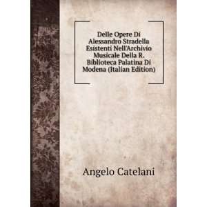   Biblioteca Palatina Di Modena (Italian Edition) Angelo Catelani