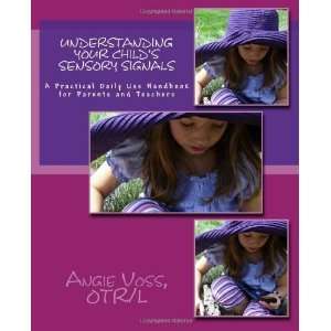   Handbook for Parents and Teachers [Paperback] Angie Voss OTR/L Books