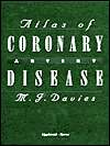 Atlas of Coronary Artery Disease, (0397587503), Michael J. Davies 