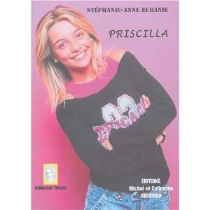  Priscilla (9782847410211) Stéphanie Anne Euranie Books