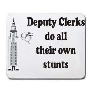 Deputy Clerks do all their own stunts Mousepad Office 