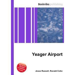  Yeager Airport Ronald Cohn Jesse Russell Books