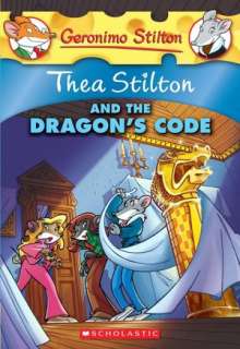   Thea Stilton and the Dragons Code (Geronimo Stilton 