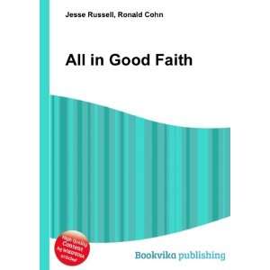  All in Good Faith Ronald Cohn Jesse Russell Books