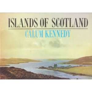  Islands of Scotland   Calum Kennedy Calum Kennedy Music