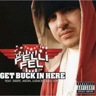  Get Buck in Here DJ Felli Fel